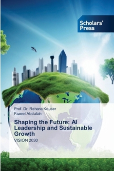 Shaping the Future: AI Leadership and Sustainable Growth