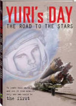 Paperback Yuri's Day - The Road to the Stars: Extended Yuri Gagarin Graphic Novel Book