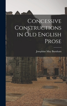 Hardcover Concessive Constructions in Old English Prose Book