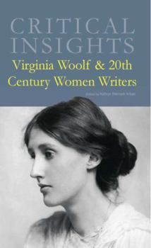 Hardcover Critical Insights: Virginia Woolf & 20th Century Women Writers: Print Purchase Includes Free Online Access Book