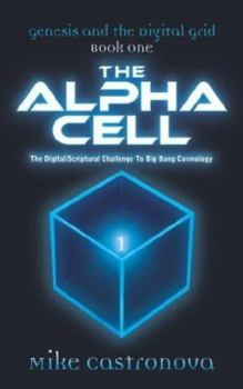 Paperback Genesis and the Digital Grid: Book One-The Alpha Cell Book