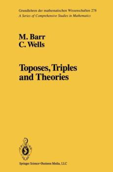 Paperback Toposes, Triples and Theories Book