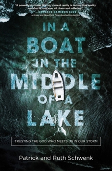 Paperback In a Boat in the Middle of a Lake: Trusting the God Who Meets Us in Our Storm Book