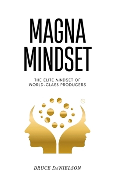 Paperback Magna Mindset: The Elite Mindset of World-Class Producers Book