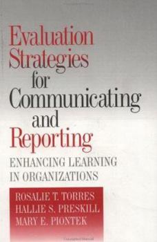 Paperback Evaluation Strategies for Communicating and Reporting: Enhancing Learning in Organizations Book