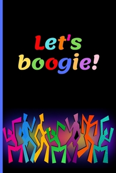 Let's boogie!: Lined Notebook Journal, 120 pages, A5 sized