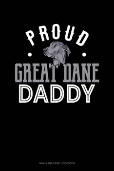 Proud Great Dane Daddy: Gas & Mileage Log Book