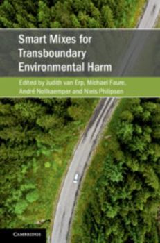 Smart Mixes for Transboundary Environmental Harm - Book  of the Cambridge Studies on Environment, Energy and Natural Resources Governance