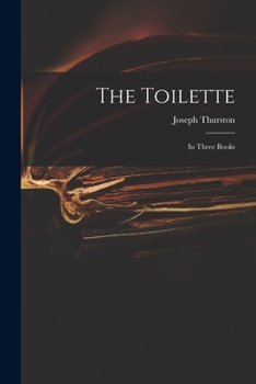 Paperback The Toilette: in Three Books Book