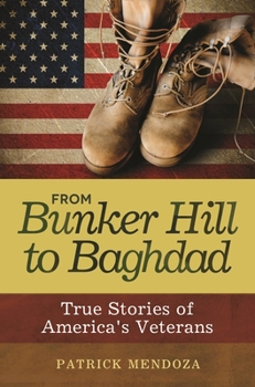 Paperback From Bunker Hill to Baghdad: True Stories of America's Veterans Book