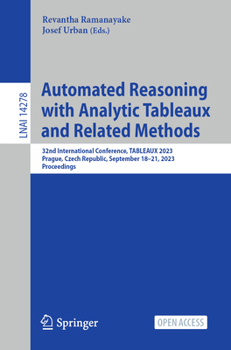Paperback Automated Reasoning with Analytic Tableaux and Related Methods: 32nd International Conference, Tableaux 2023, Prague, Czech Republic, September 18-21, Book