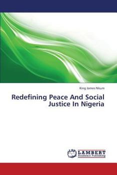 Paperback Redefining Peace and Social Justice in Nigeria Book
