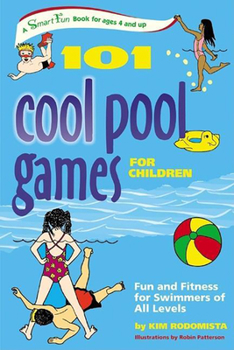 Spiral-bound 101 Cool Pool Games for Children: Fun and Fitness for Swimmers of All Levels Book