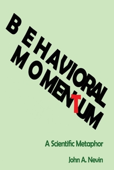 Paperback Behavioral Momentum: A Scientific Metaphor Book
