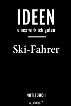 Notizbuch für Ski-Fahrer: Originelle Geschenk-Idee [120 Seiten liniertes  blanko Papier] (German Edition)