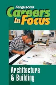 Architecture and Building - Book  of the Ferguson's Careers in Focus