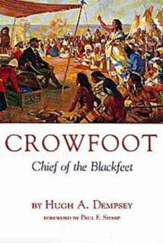 Paperback Crowfoot: Chief of the Blackfeet Book