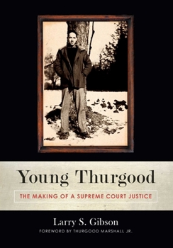 Hardcover Young Thurgood: The Making of a Supreme Court Justice Book