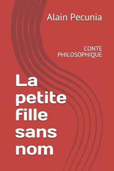 Paperback La Petite Fille Sans Nom: Conte Philosophique [French] Book