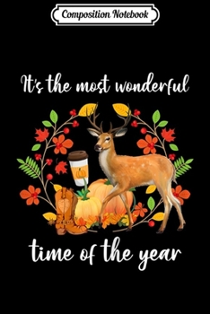 Composition Notebook: Womens It's The Most Wonderful Time Of The Year Deer Lover Girls  Journal/Notebook Blank Lined Ruled 6x9 100 Pages