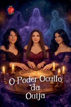 O Poder Oculto da Ouija (Portuguese Edition)
