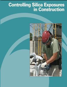 Paperback Controlling Silica Exposures in Construction Book