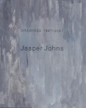 Jasper Johns: Drawings 1997-2007