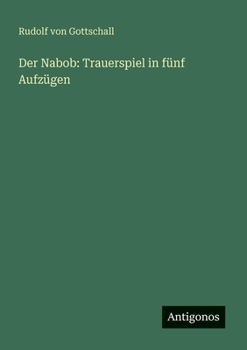 Der Nabob: Trauerspiel in fünf Aufzügen