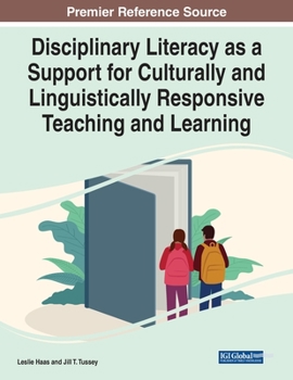 Paperback Disciplinary Literacy as a Support for Culturally and Linguistically Responsive Teaching and Learning Book