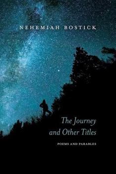 Paperback The Journey and Other Titles: Poems and Parables Book