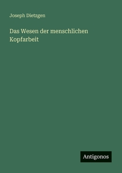 Paperback Das Wesen der menschlichen Kopfarbeit [German] Book