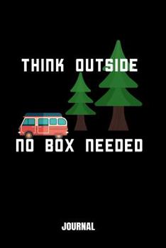 Paperback Journal: Think Outside No Box Needed: A Notebook For Campers Book