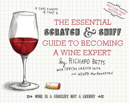 Board book The Essential Scratch & Sniff Guide to Becoming a Wine Expert: Take a Whiff of That Book