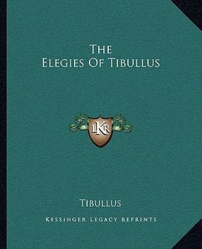 Paperback The Elegies Of Tibullus Book