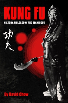 Paperback Kung Fu: History, Philosophy and Technique Book