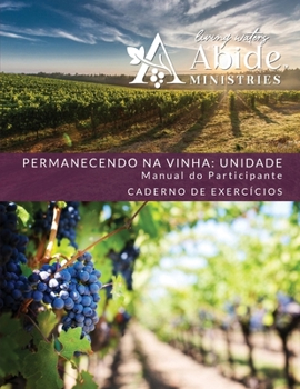 Paperback Abiding in the Vine / Unity - Retreat / Companion Workbook - Portuguese Version [Portuguese] Book