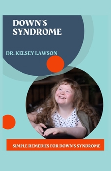 Paperback Down's Syndrome: Simple Remedies for Down's Syndrome Book
