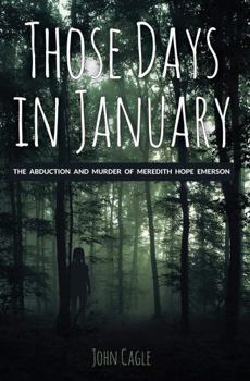 Paperback Those Days in January: The Abduction and Murder of Meredith Hope Emerson Book