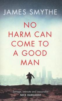 Hardcover No Harm Can Come to a Good Man Book
