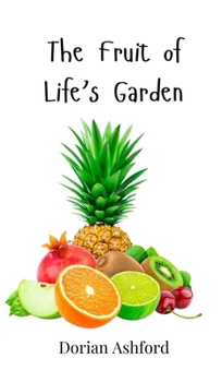 Hardcover The Fruit of Life's Garden Book