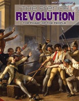 The French Revolution: The Power of the People - Book  of the World History