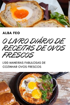 Paperback O Livro Diário de Receitas de Ovos Frescos [Portuguese] Book