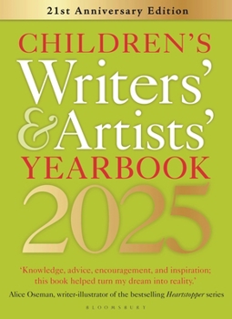 Paperback Children's Writers' & Artists' Yearbook 2025: The Best Advice on Writing and Publishing for Children Book