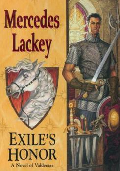 Exile's Honor (Heralds of Valdemar, #6) - Book #24 of the Valdemar (Chronological)