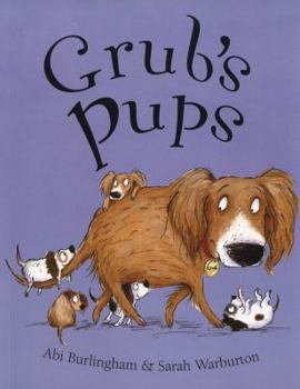 Paperback Grub's Pups. ABI Burlingham & Sarah Warburton Book
