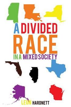 Paperback A Divided Race in a Mixed Society Book