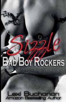 Sizzle - Book #1 of the Bad Boy Rockers