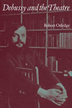 Paperback Debussy and the Theatre Book