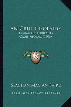 Paperback An Cruinneolaide: Leabar Leiteoireacta Cruinneolais (1906) [Gaelic] Book