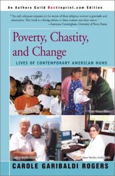 Paperback Poverty, Chastity, and Change: Lives of Contemporary American Nuns Book